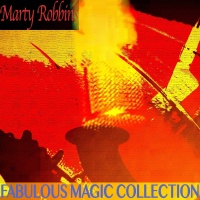 Marty Robbins - Fabulous Magic Collection